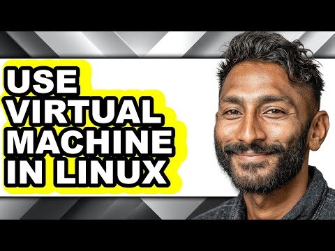 How to Use Virtual Machine in Linux - Step by Step