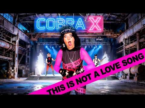Cobra X - This Is Not a Love Song (PiL Cover) Official Music Video 4K #CobraX