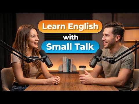 3 Simple Tricks to Learn How to Make English Small Talk Practice | Learning English Podcast