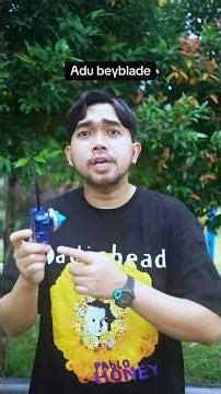 Siapa yang pernah adu beyblade juga?