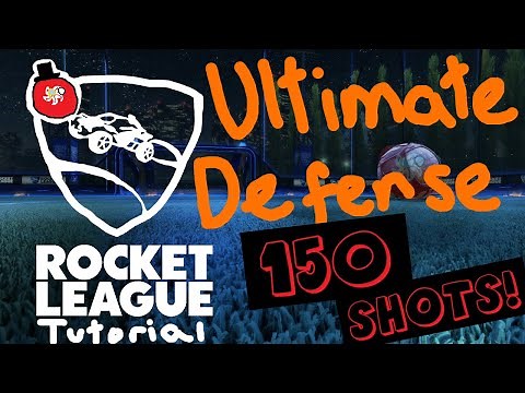 Ultimate Defense (150 Shots!) | ROCKET LEAGUE TUTORIAL