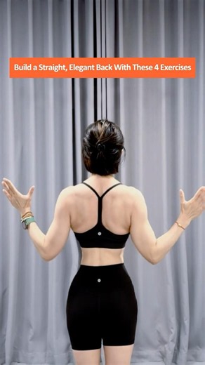 4 Effective Moves to Create Slimmer Back Lines, Open Shoulders and Improve Body Posture