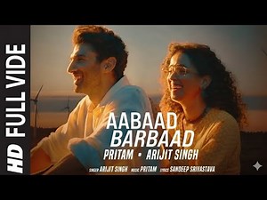 Aabaad Barbaad (Full Video) Ludo | Arijit Singh, Pritam | Aditya Roy Kapur, Sanya Malhotra.