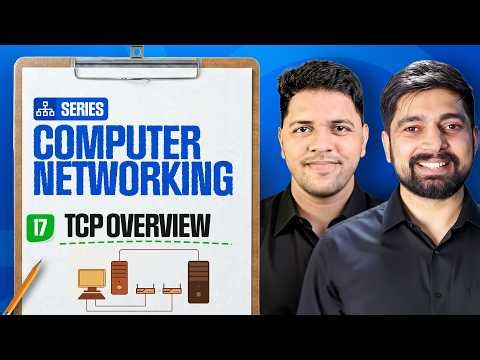 17 Understanding TCP: The Backbone of Reliable Internet Communication