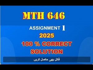 Mth646 assignment 1 solution fall 2025