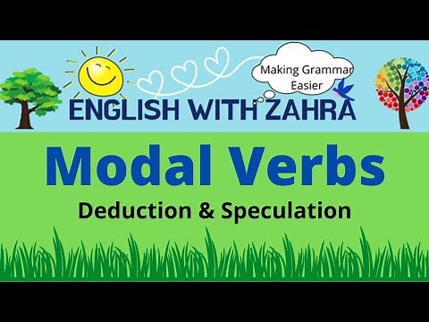 Modal Verbs: Deduction & Speculation