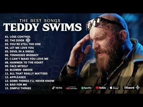 Teddy Swims Greatest Hits Full Album 2026 - Teddy Swims Best Songs Playlist 2026 - Lose Control