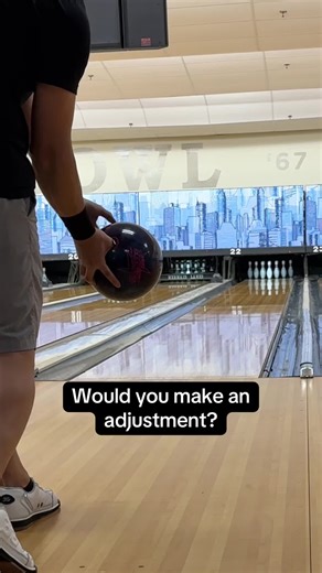 Bowling Tips for Making Adjustments