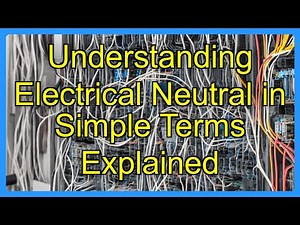 Understanding Electrical Neutral in Simple Terms Explained