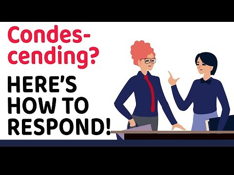 5 Signs You’re Dealing With A Condescending Person And How To Respond