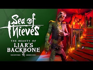 Sea of Thieves: The Beauty of Liar's Backbone