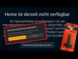 FireTV "Home ist derzeit nicht verfügbar" und "Netzwerkverbindung unterbrochen" Problem WLAN Amazon