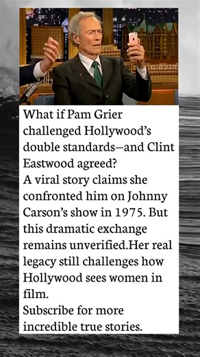 Pam Grier Challenged Hollywood’s Double Standards—Did Clint Eastwood Agree?