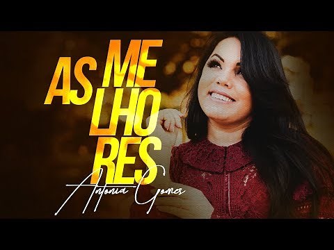 As Melhores - Antônia Gomes