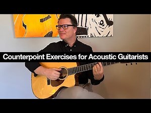 Try These Challenging (but Fun!) Counterpoint Exercises for Acoustic Guitarists