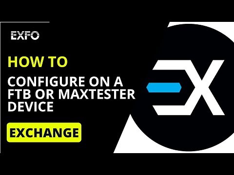 Exchange: Configure and use Exchange with a FTB or MaxTester device | How-To