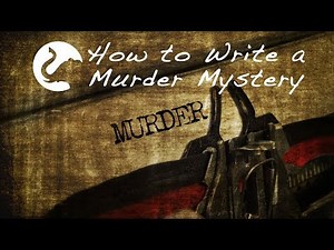 How to Write a Murder Mystery