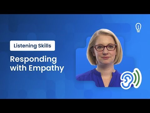 Listening Skills: How to Show Empathy When Responding