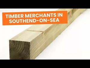 How to Find Timber Merchants in Southend on Sea– A Quick Guide