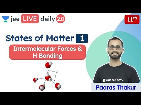JEE: States of Matter L1 | Intermolecular Forces | Unacademy JEE | JEE Chemistry | Paaras Thakur