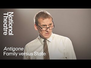 'Antigone': Family versus State | National Theatre at Home