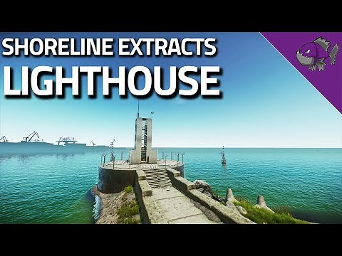 Lighthouse - Shoreline Extract Guide - Escape From Tarkov