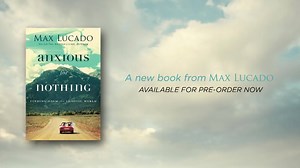 Announcing a new book from Max Lucado, 'Anxious for Nothing: Finding Calm in a Chaotic World.' Hear a little bit about the book right here from Max himself, and see the very next post for a special offer from Max's publisher. Learn more about the book here: AnxiousForNothingBook.com | Max Lucado