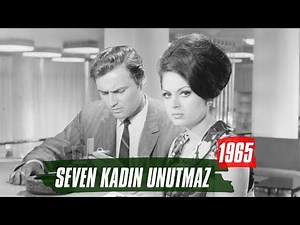 Seven Kadın Unutmaz | 1965 | Türkan Şoray - Ediz Hun
