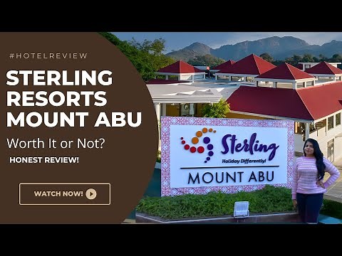 Inside Sterling Mount Abu: Honest Review & Full Tour | Mount Abu Best Hotel ‪@sterlingholidays‬