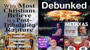 Debunking Post-Tribulation Rapture