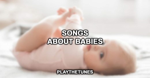 30 Beautiful Songs About Babies (2026 List)