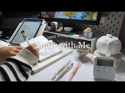 2.5H Study With Me|和我一起学习|No Music|Background Noise|ASMR| Writing Sound