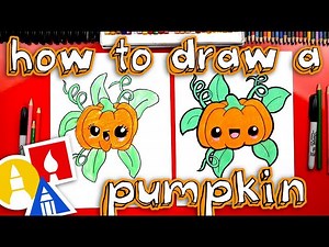 How To Draw A Funny Cute Pumpkin - Videos For Kids