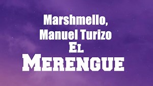 20K views · 397 reactions | Marshmello - Manuel Turizo - El Merengue (Letra/Lyrics) https://open.spotify.com/playlist/5htdELUHYKLcM4FiN27Pgm?si=f196efc254934f42 | OneMusic Lyrics | Facebook