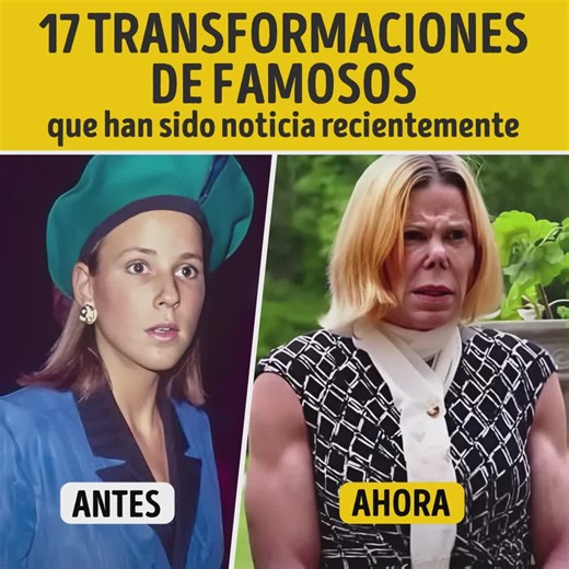 602K views · 2.5K reactions | 17 Transformaciones de famosos que han sido noticia recientemente | Genial | Facebook