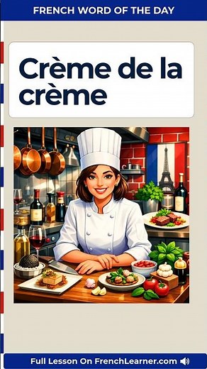 Crème de la crème pronunciation and meaning in French | FrenchLearner