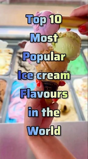 Top 10 Most Popular Ice Cream Flavors in the World 🍨🌍 | #icecream