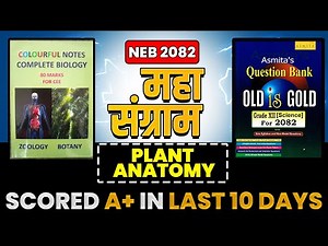 Class 12 NEB Plant Anatomy One Shot Video | From Basic To Detailed Explanation For NEB Board 2082 🔥
