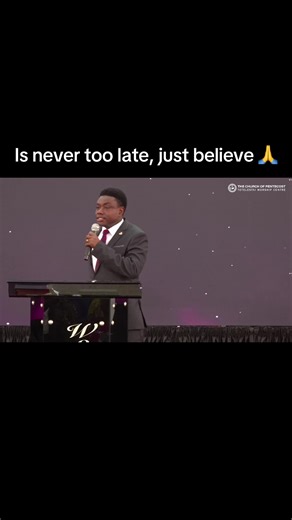 Believe in the Lord: It's Never Too Late