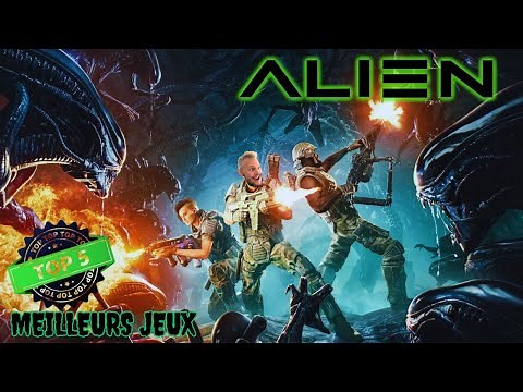 TOP 5 JEUX ALIENS 😱 : Alien versus Predator/Fireteam/Isolation/Dark Descent/Colonial Marines