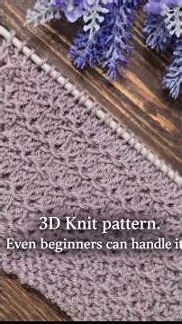 Easy 3D Knit Pattern for Beginners | 4 Row Repeat #crochet #crochettutorial