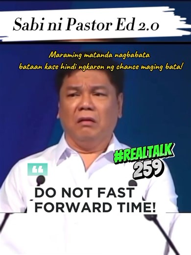 15K views · 515 reactions | Do not fast forward time! #PtrEdLapiz #lifecoach #lifelessons #lifehacks #realtalk #preaching #edlapiz #motivation #motivationalvideo #newtrend #videoviral #GodsWord #positivethinking #enjoylife | Sabi ni Pastor Ed 2.0 | Facebook
