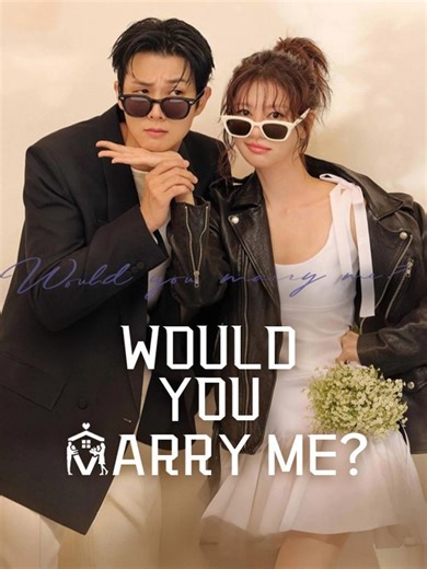 Would You Marry Me - Episode 2