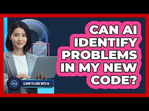 Can AI Identify Problems In My New Code?