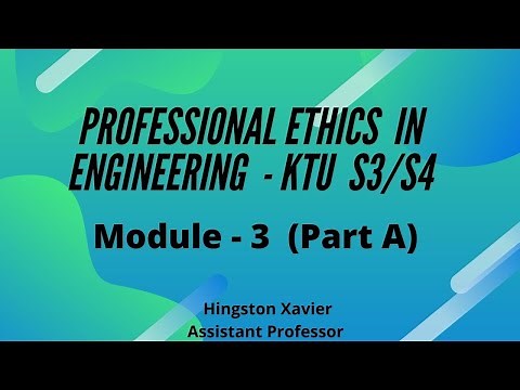 KTU S3 / S4 PROFESSIONAL ETHICS IN ENGINEERING - MODULE 3 ( PART A)