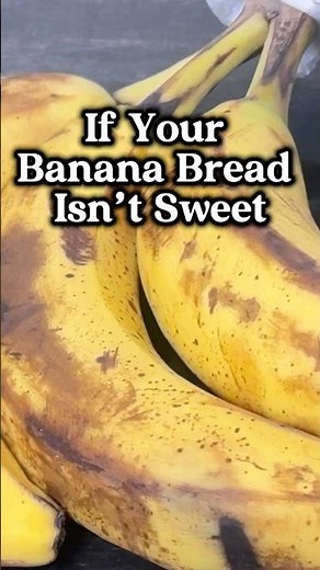 Why Your Banana Bread Isn’t Sweet Enough (Use Riper Bananas) #shorts