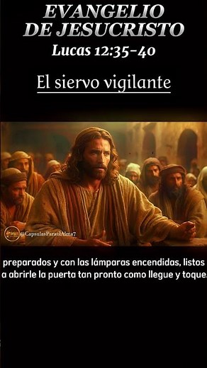 Lectura del Evangelio de HOY Martes 24 de Octubre 2023 El siervo vigilante Lucas 12 35 40