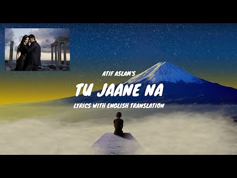 Tu Jaane Na Song Lyrics (English Translated) | Ranbir Kapoor, Katrina K | Atif Aslam | Pritam