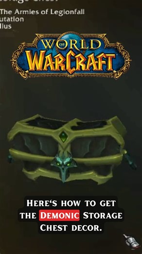 8.4K views · 83 reactions | Here's how to get the Demonic Storage Chest in World of Warcraft. As Legion Remix comes to a close, make sure you have unlocked all of the housing decor items for your collection. #worldofwarcraft #wowdecor #Wow #Warcraft #tww | Postcards from Azeroth | Facebook