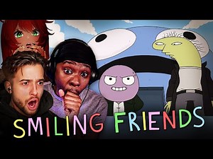 SMILING FRIENDS Episode 7 Reaction